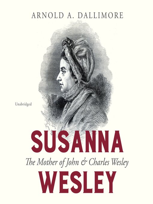 Title details for Susanna Wesley by Arnold A. Dallimore - Available